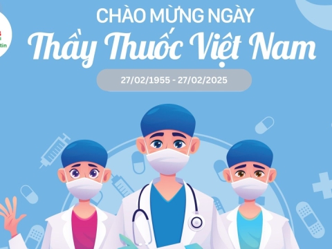 CHÚC MỪNG NGÀY THẦY THUỐC VIỆT NAM 27.02